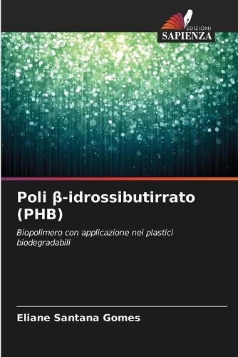 Poli β-idrossibutirrato (PHB)