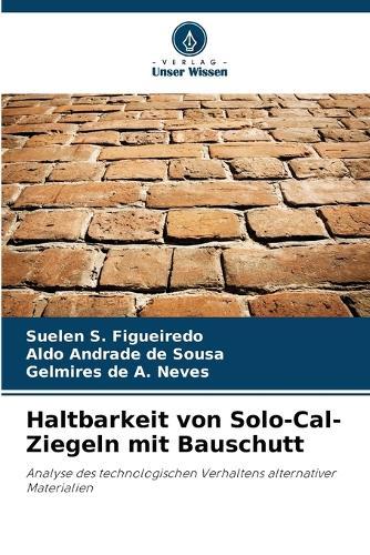 Haltbarkeit von Solo-Cal-Ziegeln mit Bauschutt