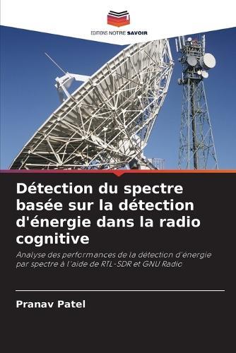 Détection du spectre basée sur la détection d'énergie dans la radio cognitive