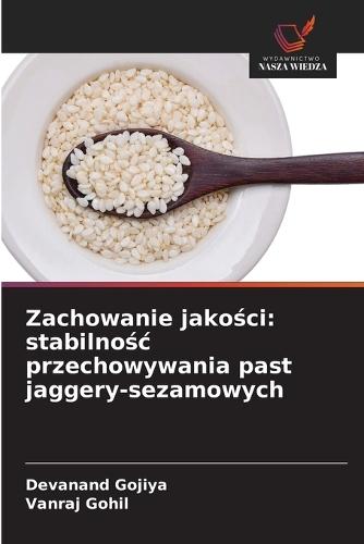 Zachowanie jakości: stabilnośc przechowywania past jaggery-sezamowych