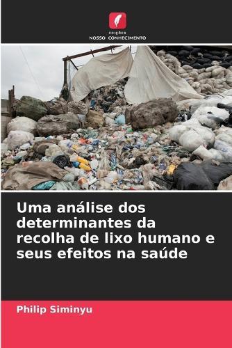 Uma análise dos determinantes da recolha de lixo humano e seus efeitos na saúde