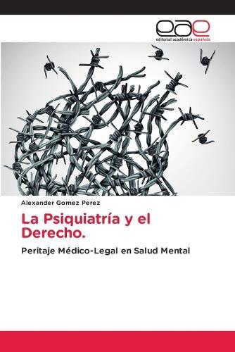 La Psiquiatría y el Derecho.