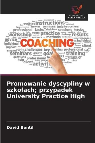 Promowanie dyscypliny w szkolach; przypadek University Practice High
