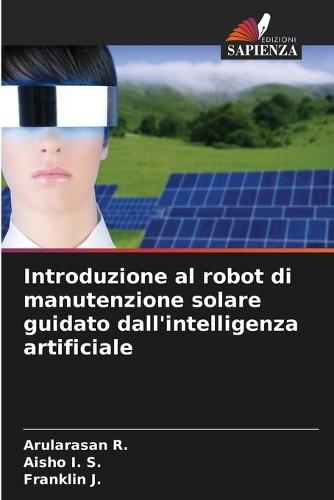 Introduzione al robot di manutenzione solare guidato dall'intelligenza artificiale