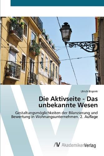 Die Aktivseite - Das unbekannte Wesen