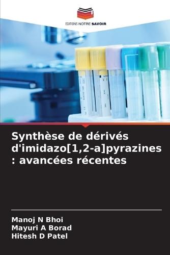 Synthèse de dérivés d'imidazo[1,2-a]pyrazines: avancées récentes
