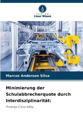 Minimierung der Schulabbrecherquote durch Interdisziplinarität