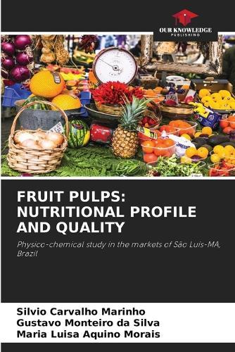 Fruit Pulps: Nutritional Profile and Quality