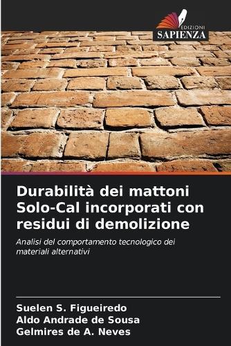 Durabilità dei mattoni Solo-Cal incorporati con residui di demolizione