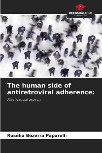 The human side of antiretroviral adherence