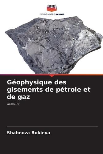 Géophysique des gisements de pétrole et de gaz