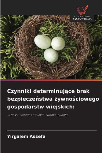 Czynniki determinujące brak bezpieczeństwa żywnościowego gospodarstw wiejskich
