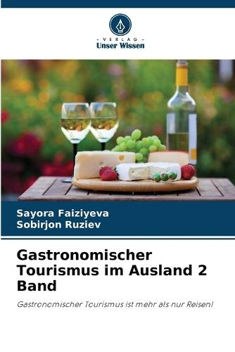 Gastronomischer Tourismus im Ausland 2 Band