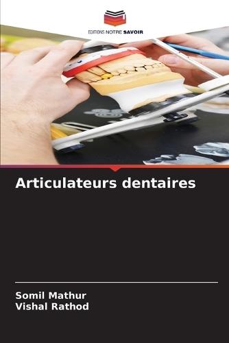 Articulateurs dentaires