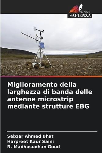 Miglioramento della larghezza di banda delle antenne microstrip mediante strutture EBG