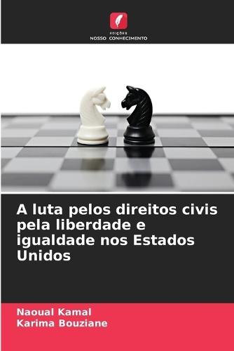A luta pelos direitos civis pela liberdade e igualdade nos Estados Unidos