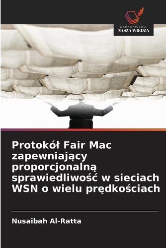 Protokól Fair Mac zapewniający proporcjonalną sprawiedliwośc w sieciach WSN o wielu prędkościach