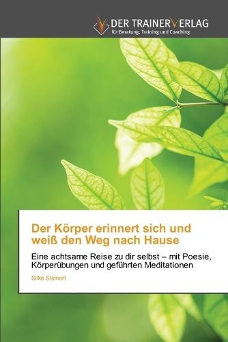 Der Körper erinnert sich und weiß den Weg nach Hause