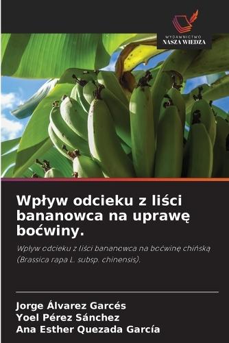 Wplyw odcieku z liści bananowca na uprawę bocwiny.