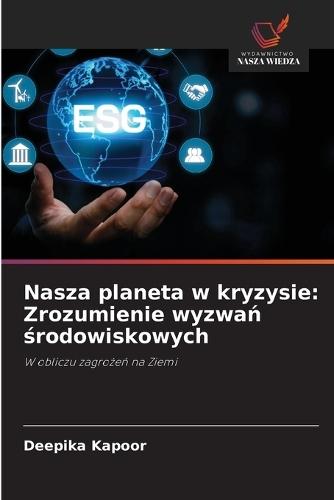 Nasza planeta w kryzysie: Zrozumienie wyzwań środowiskowych