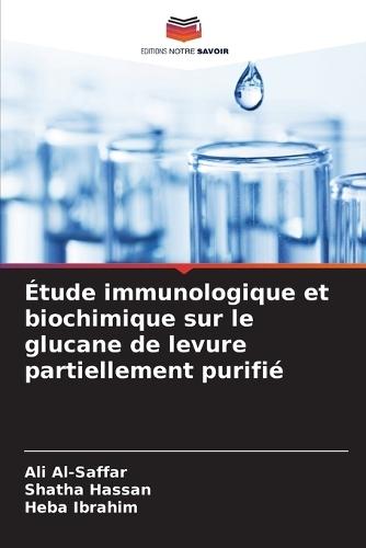 Étude immunologique et biochimique sur le glucane de levure partiellement purifié