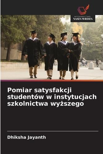 Pomiar satysfakcji studentów w instytucjach szkolnictwa wyższego
