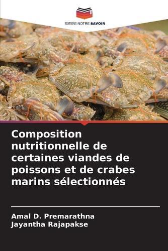 Composition nutritionnelle de certaines viandes de poissons et de crabes marins sélectionnés