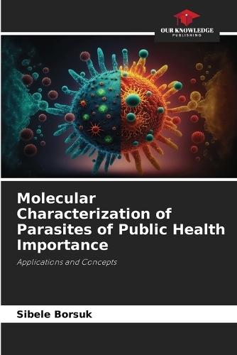Molecular Characterization of Parasites of Public Health Importance