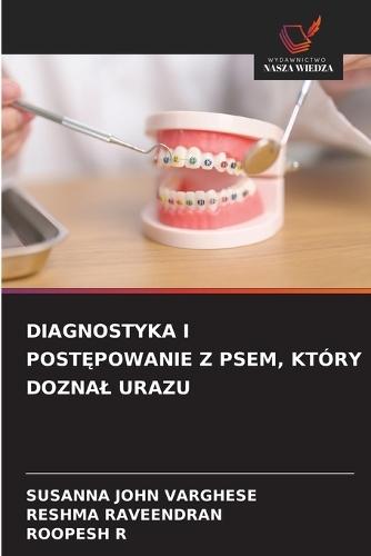 Diagnostyka I PostĘpowanie Z Psem, Który Doznal Urazu