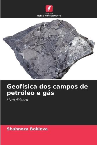 Geofísica dos campos de petróleo e gás