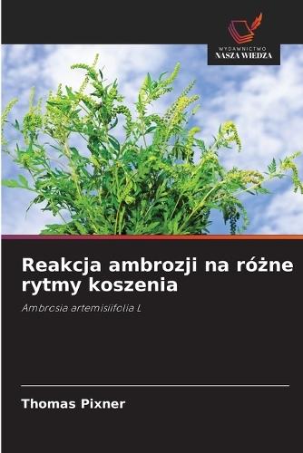 Reakcja ambrozji na różne rytmy koszenia