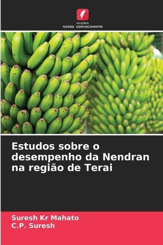 Estudos sobre o desempenho da Nendran na região de Terai