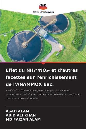 Effet du NH₄⁺/NO₂- et d'autres facettes sur l'enrichissement de l'ANAMMOX Bac.