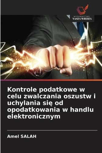 Kontrole podatkowe w celu zwalczania oszustw i uchylania się od opodatkowania w handlu elektronicznym