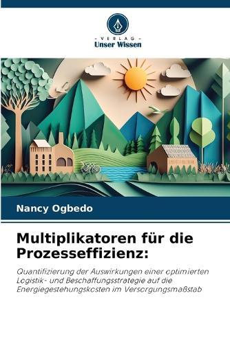Multiplikatoren für die Prozesseffizienz