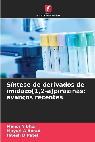 Síntese de derivados de imidazo[1,2-a]pirazinas: avanços recentes