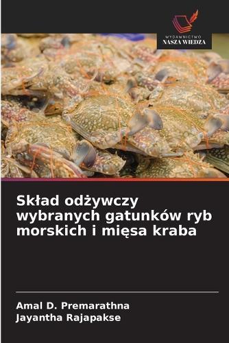 Sklad odżywczy wybranych gatunków ryb morskich i mięsa kraba