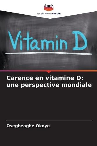 Carence en vitamine D: une perspective mondiale