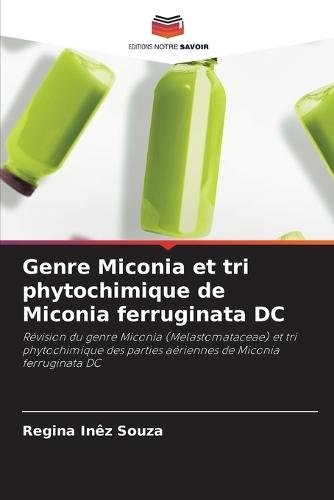 Genre Miconia et tri phytochimique de Miconia ferruginata DC