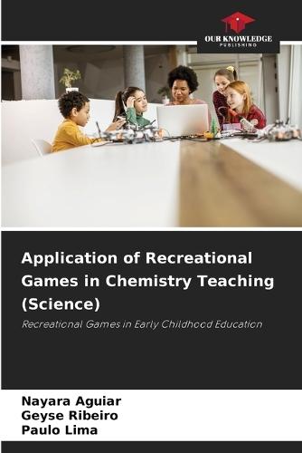 Application of Recreational Games in Chemistry Teaching (Science)