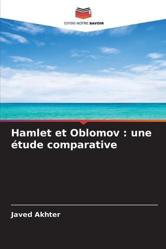 Hamlet et Oblomov: une étude comparative