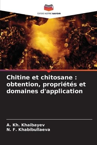 Chitine et chitosane: obtention, propriétés et domaines d'application