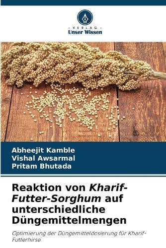 Reaktion von Kharif-Futter-Sorghum auf unterschiedliche Düngemittelmengen