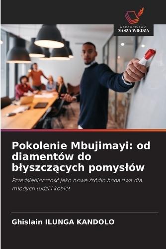 Pokolenie Mbujimayi: od diamentów do blyszczących pomyslów