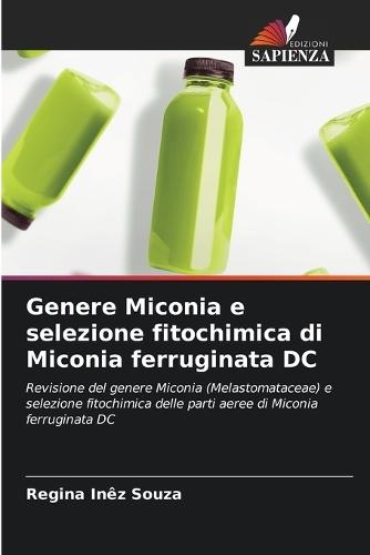 Genere Miconia e selezione fitochimica di Miconia ferruginata DC