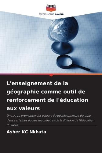 L'enseignement de la géographie comme outil de renforcement de l'éducation aux valeurs