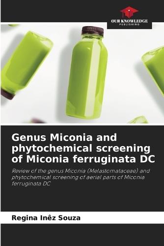 Genus Miconia and phytochemical screening of Miconia ferruginata DC