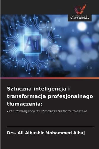Sztuczna inteligencja i transformacja profesjonalnego tlumaczenia