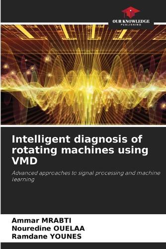 Intelligent diagnosis of rotating machines using VMD