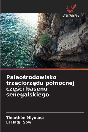 Paleośrodowisko trzeciorzędu pólnocnej części basenu senegalskiego